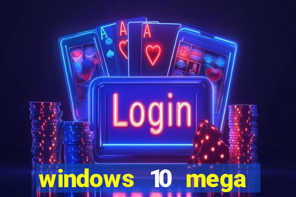 windows 10 mega lite torrent